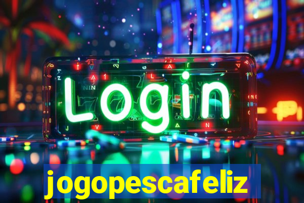 jogopescafeliz