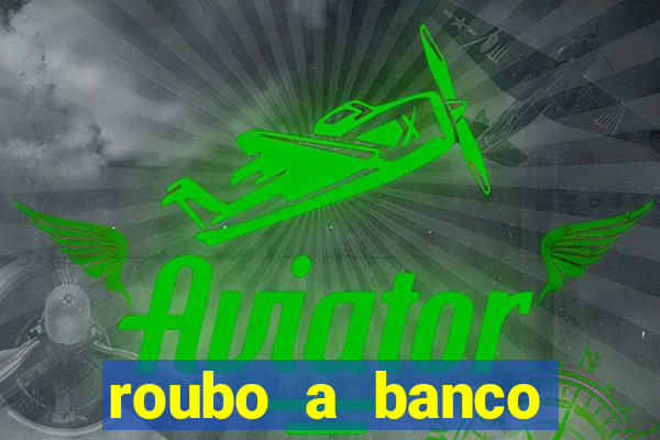 roubo a banco nesta madrugada