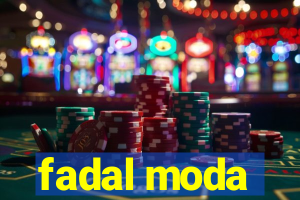 fadal moda