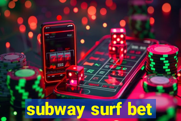 subway surf bet