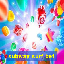 subway surf bet