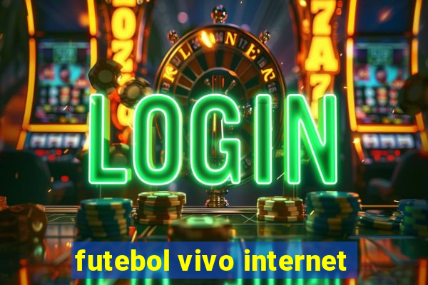 futebol vivo internet