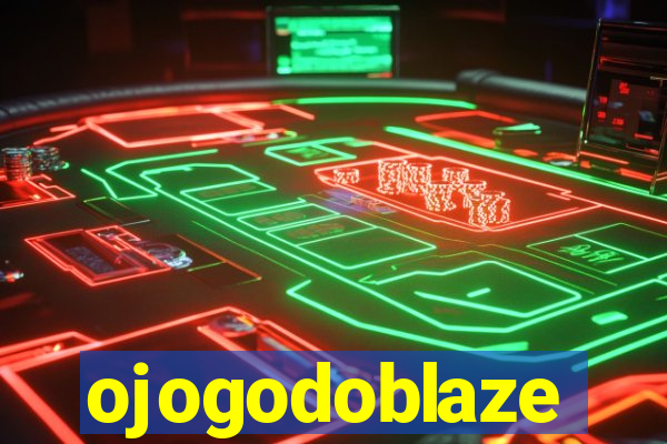 ojogodoblaze