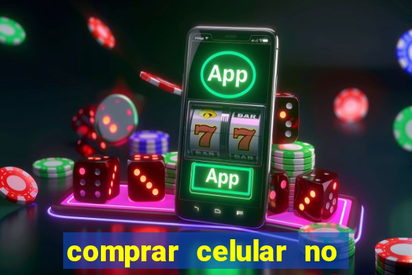 comprar celular no boleto parcelado