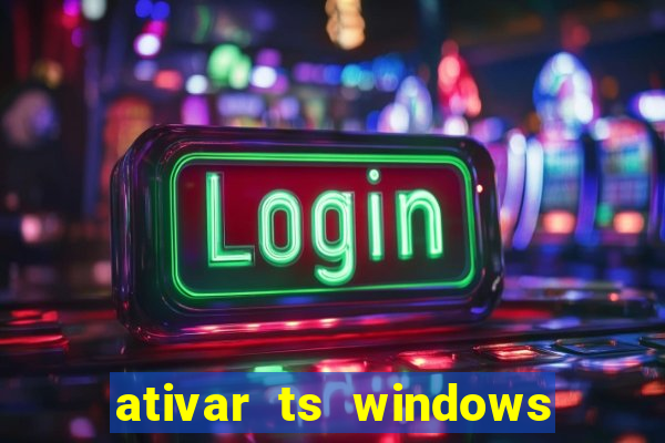 ativar ts windows server 2019 ilimitado