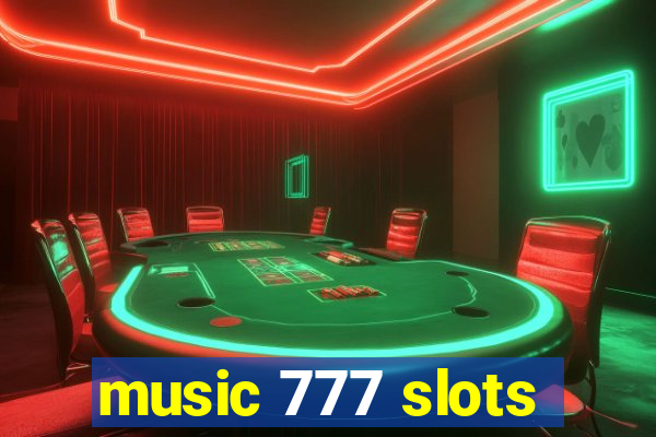 music 777 slots