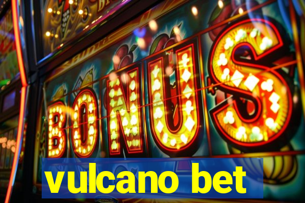 vulcano bet