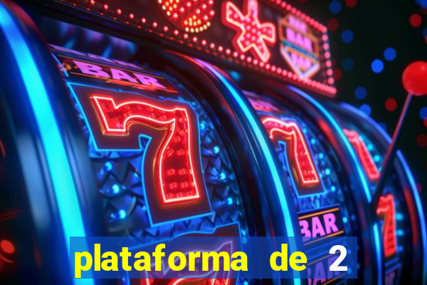 plataforma de 2 reais cassino