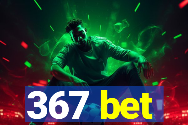 367 bet