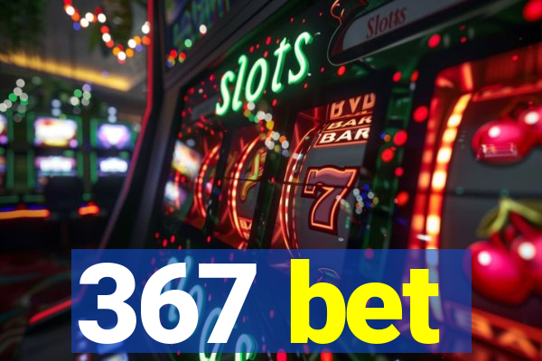 367 bet