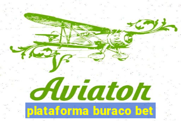 plataforma buraco bet