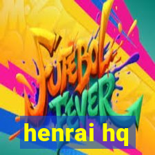 henrai hq