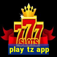 play tz app