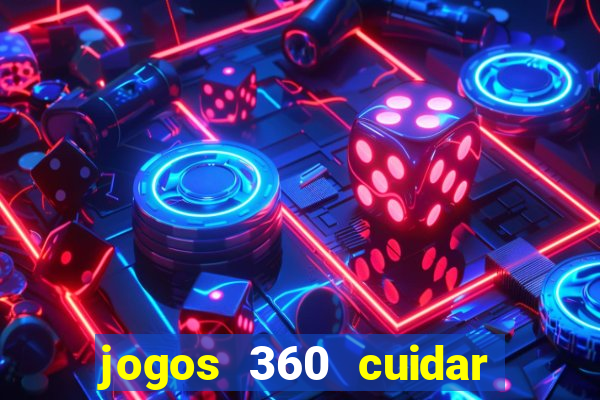 jogos 360 cuidar de bebe