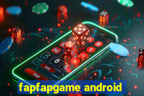 fapfapgame android