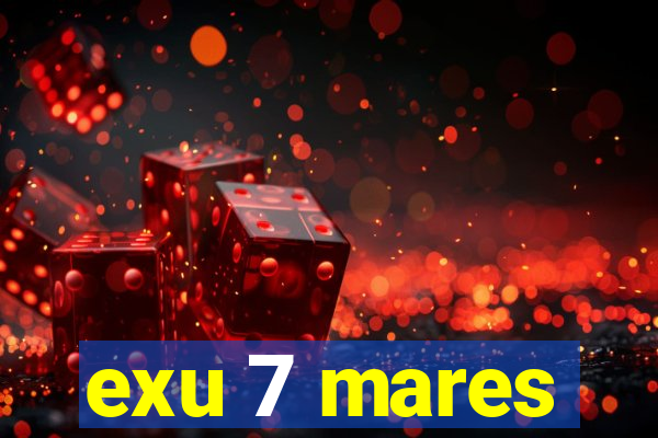 exu 7 mares