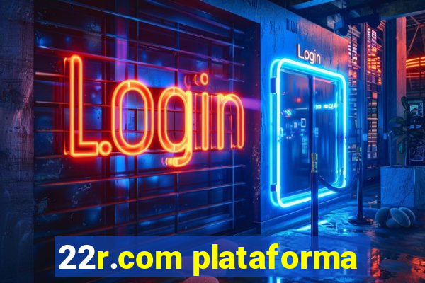 22r.com plataforma