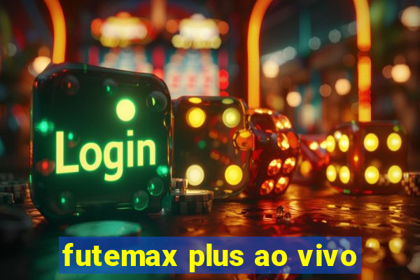 futemax plus ao vivo