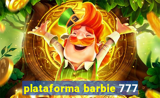 plataforma barbie 777