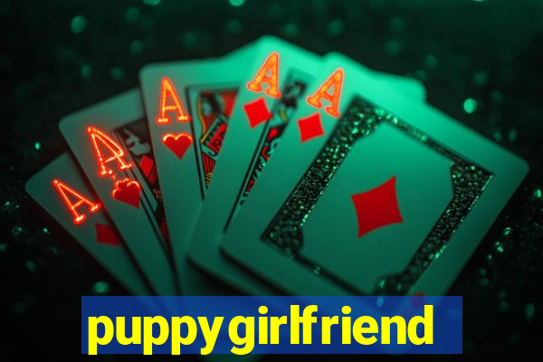 puppygirlfriend