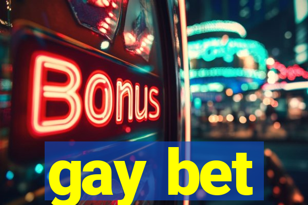 gay bet