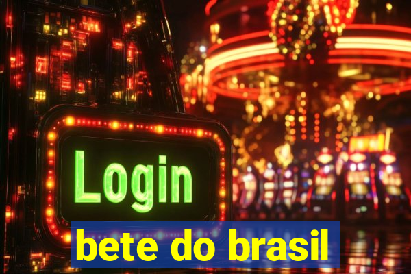 bete do brasil