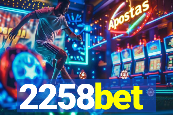 2258bet