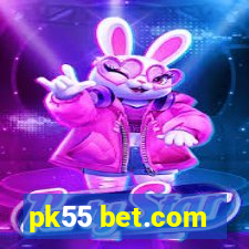 pk55 bet.com