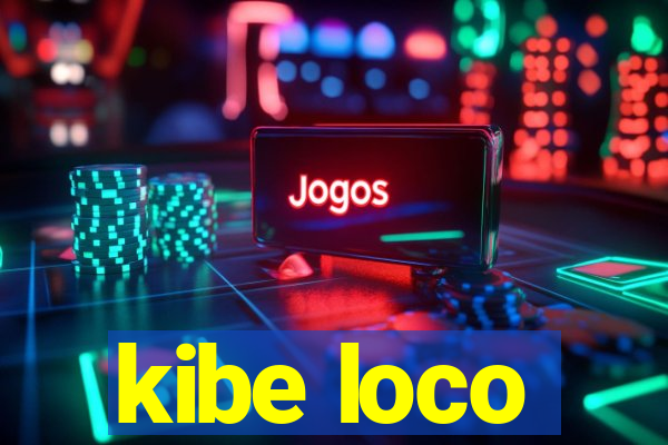 kibe loco