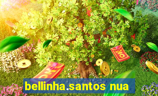 bellinha.santos nua