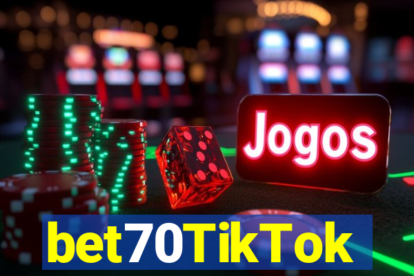 bet70TikTok