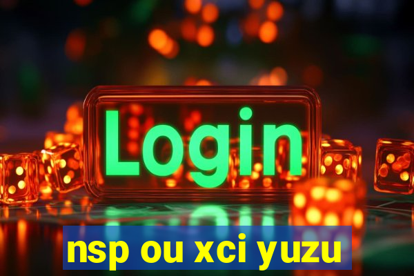 nsp ou xci yuzu