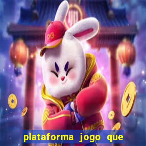 plataforma jogo que paga no cadastro