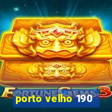 porto velho 190