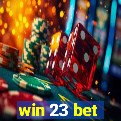 win 23 bet