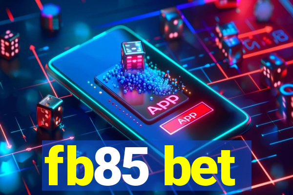 fb85 bet