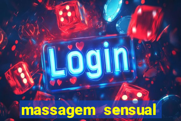 massagem sensual novo hamburgo