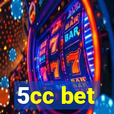 5cc bet