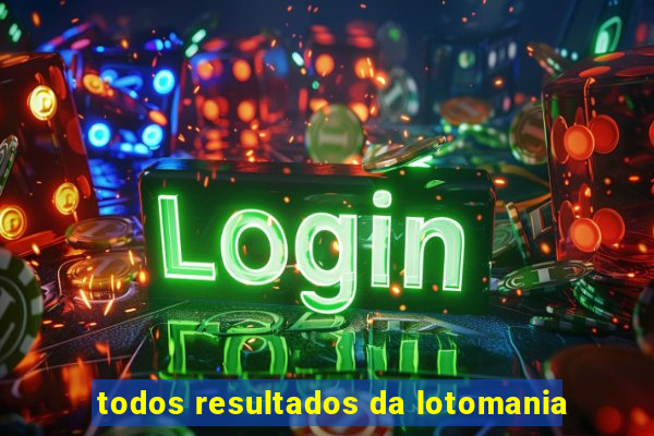 todos resultados da lotomania