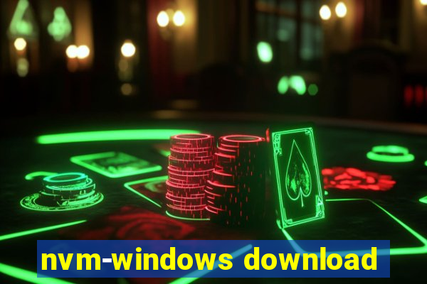 nvm-windows download