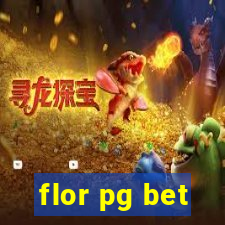 flor pg bet