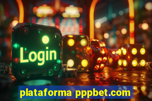 plataforma pppbet.com