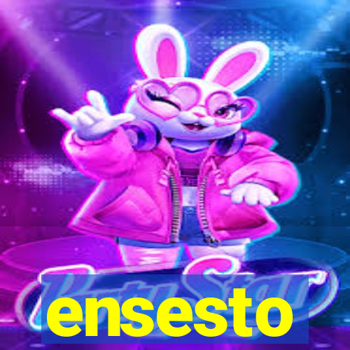 ensesto