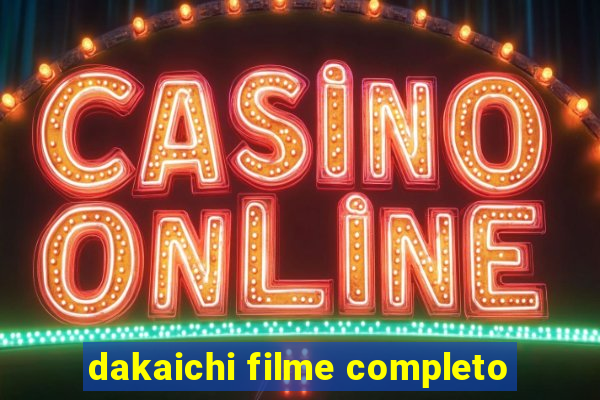 dakaichi filme completo