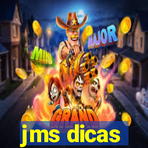 jms dicas