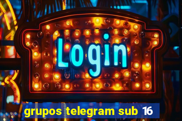 grupos telegram sub 16