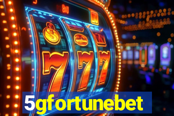 5gfortunebet