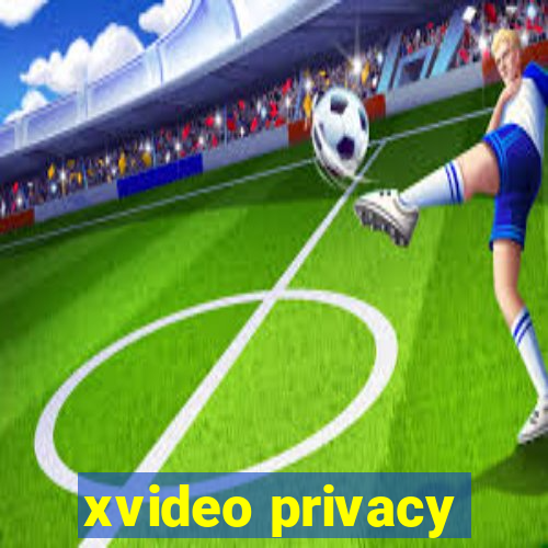 xvideo privacy