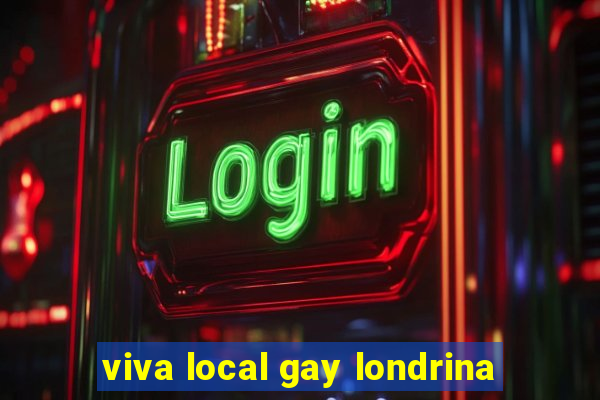 viva local gay londrina