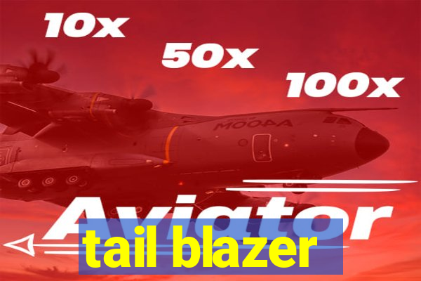 tail blazer